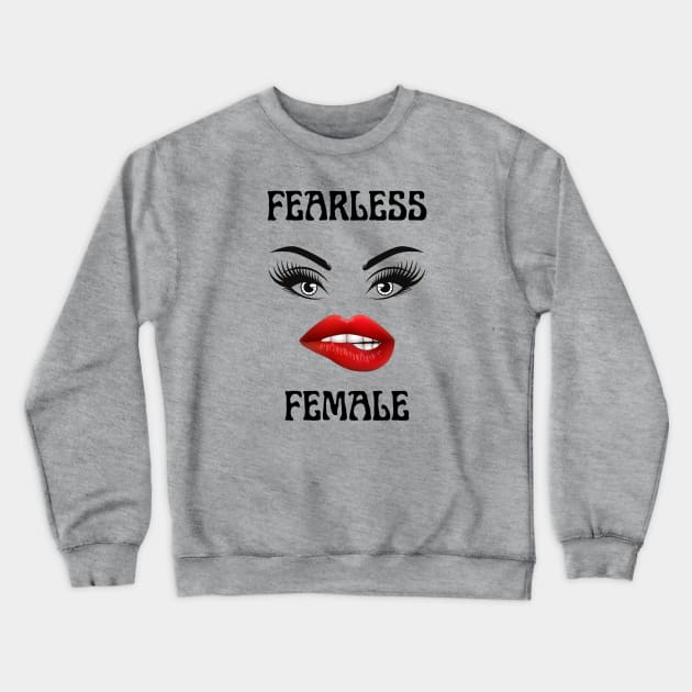 Fearless Female, Fearless Girl Crewneck Sweatshirt by Global Creation